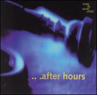 This Is Acid Jazz: After Hours - Various Artists