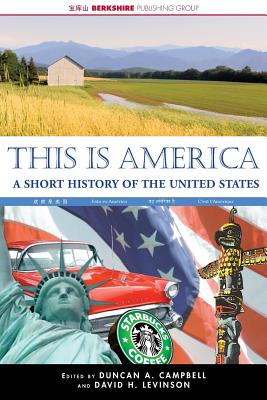 This Is America: A Short History of the United States - Campbell, Duncan A (Editor), and Levinson, David (Editor)