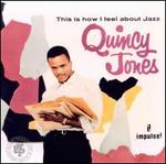 This Is How I Feel About Jazz - Quincy Jones