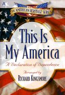This is My America: A Declaration of Dependence