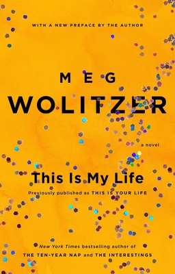 This Is My Life - Wolitzer, Meg
