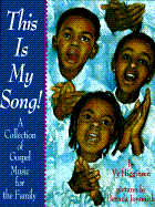 This is My Song: A Collection of Gospel Music for the Family