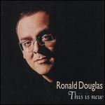 This Is New - Ronald Douglas