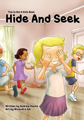 This Is Not A Kid's Book: Hide And Seek - Racho, Andrew