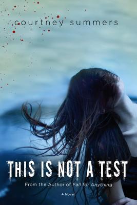 This Is Not a Test - Summers, Courtney