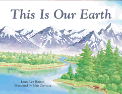 This Is Our Earth - Benson, Laura Lee