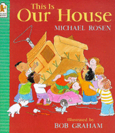 This Is Our House - Rosen Michael, and Graham Bob