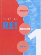 This is RE! 1 : Teachers' Resource Book