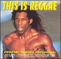 This Is Reggae: Crucial Tracks [1999] - Various Artists