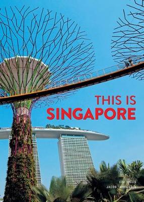 This is Singapore - Inglis, Kim, and Termansen, Jacob (Photographer)