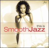 This Is Smooth Jazz - Various Artists
