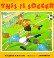 This Is Soccer - Blackstone, Margaret