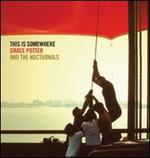 This Is Somewhere [Barnes & Noble Exclusive] - Grace Potter & the Nocturnals