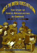 "This is the British Forces Network": The Story of Forces Broadcasting in Germany