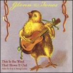 This Is the Wind That Blows It Out - Glenn Jones