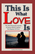 This Is What Love Is: The Most Romantic Quotes & Poems Which Capture The Rapture Of Love