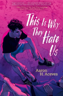 This Is Why They Hate Us - Aceves, Aaron H