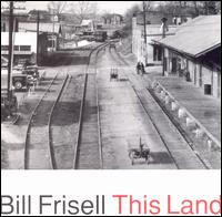 This Land - Bill Frisell