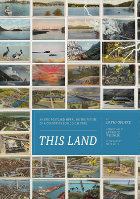 This Land - Weschler, Lawrence, and Opdyke, David