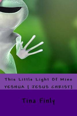 This Little Light Of Mine: Yesus {Jesus Christ} - Finly, Tina