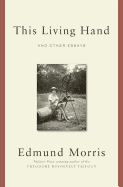 This Living Hand: And Other Essays