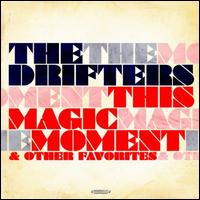 This Magic Moment & Other Favorites - The Drifters
