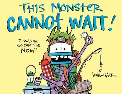 This Monster Cannot Wait! - Barton, Bethany