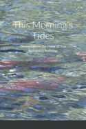 This Morning's Tides: Commencement Bay Haiku 10 Year Anniversary Anthology