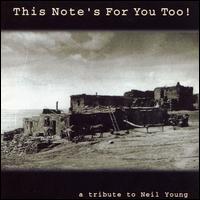 This Note's for You Too!: A Tribute to Neil Young - Various Artists