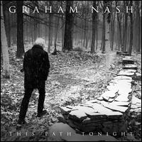 This Path Tonight - Graham Nash