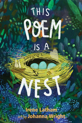 This Poem Is a Nest - Latham, Irene