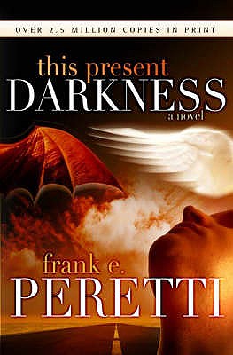 This Present Darkness - Peretti, Frank