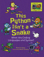 This Python Isn't a Snake: What Are Coding Languages and Syntax?