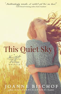 This Quiet Sky - Bischof, Joanne