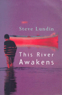This River Awakens - Lundin, Stephen C.