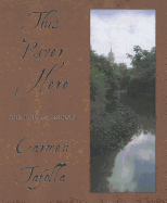 This River Here: Poems of San Antonio