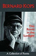 This Room in the Sunlight: Collected Poems