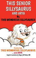 This Senior Sillysaurus and Arya