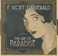 This Side of Paradise Lib/E - Fitzgerald, F Scott, and Kandinsky, Wolfram (Read by)