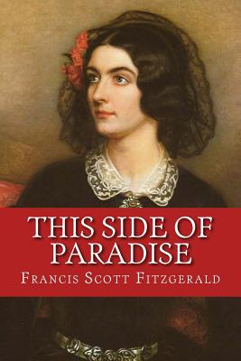 This Side of Paradise - Karl Stieler, Joseph (Photographer), and Scott Fitzgerald, Francis