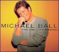 This Time It's Personal - Michael Ball