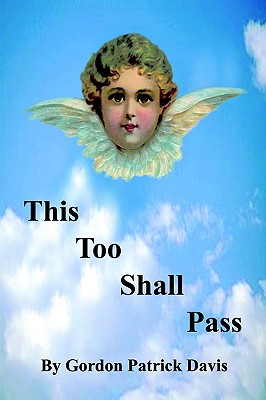 This Too Shall Pass - Davis, Gordon Patrick