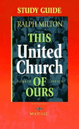 This United Church of Ours Fourth Edition Study Guide