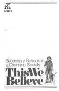 This We Believe: A Statement on Secondary Education - National Association of Secondary School