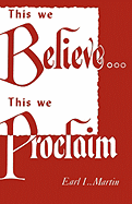 This We Believe...This We Proclaim