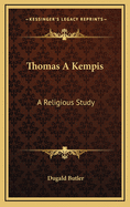 Thomas a Kempis: A Religious Study