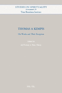 Thomas a Kempis: His Works and Their Reception