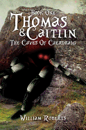 Thomas and Caitlin: Book One- The Caves of Caerdraig