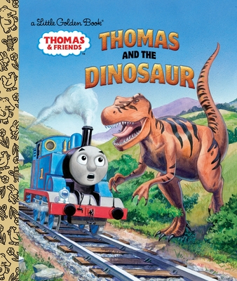 Thomas and the Dinosaur (Thomas & Friends) - Golden Books