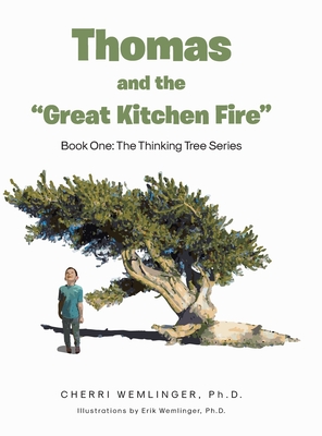 Thomas and the "Great Kitchen Fire": Book One - Wemlinger, Cherri